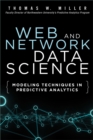 Web and Network Data Science : Modeling Techniques in Predictive Analytics - eBook