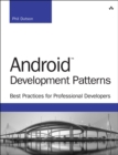 Android Development Patterns : Best Practices for Professional Developers - eBook