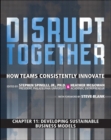 Developing Sustainable Business Models (Chapter 11 from Disrupt Together) - eBook