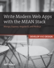 Write Modern Web Apps with the MEAN Stack : Mongo, Express, AngularJS, and Node.js - eBook