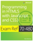 Exam Ref 70-480 Programming in HTML5 with JavaScript and CSS3 (MCSD) - eBook