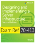 Exam Ref 70-413 Designing and Implementing a Server Infrastructure (MCSE) - eBook