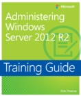 Training Guide Administering Windows Server 2012 R2 (MCSA) - eBook