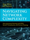 Navigating Network Complexity : Next-generation routing with SDN, service virtualization, and service chaining - eBook