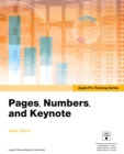 Apple Pro Training Series : Pages, Numbers, and Keynote - eBook