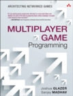 Multiplayer Game Programming : Architecting Networked Games - eBook