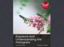 Exposure and Understanding the Histogram - eBook