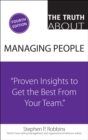 Truth About Managing People, The :  Proven Insights to Get the Best from Your Team - eBook