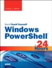 Windows PowerShell in 24 Hours, Sams Teach Yourself - eBook