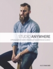 Studio Anywhere :  A Photographer's Guide to Shooting in Unconventional Locations - eBook