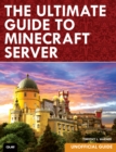 Ultimate Guide to Minecraft Server, The - eBook