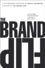 Brand Flip, The : Why customers now run companies and how to profit from it - Book