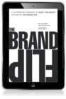 Brand Flip, The : Why customers now run companies and how to profit from it - eBook