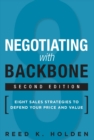 Negotiating with Backbone : Eight Sales Strategies to Defend Your Price and Value - eBook