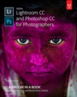 Adobe Lightroom CC and Photoshop CC for Photographers Classroom in a Book - eBook