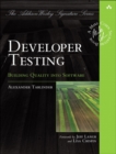 Developer Testing : Building Quality into Software - Book