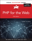 PHP for the Web : Visual QuickStart Guide - eBook