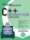 C++ Without Fear : A Beginner's Guide That Makes You Feel Smart - eBook