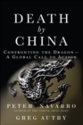 Death by China : Confronting the Dragon - A Global Call to Action (paperback) - Book