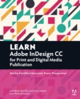 Learn Adobe InDesign CC for Print and Digital Media Publication :  Adobe Certified Associate Exam Preparation - eBook