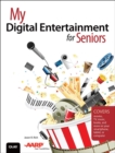 My Digital Entertainment for Seniors (Covers movies, TV, music, books and more on your smartphone, tablet, or computer) - eBook
