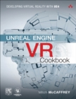 Unreal Engine VR Cookbook :  Developing Virtual Reality with UE4 - eBook