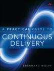 Practical Guide to Continuous Delivery, A - eBook