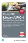 CompTIA Linux+/LPIC-1 Portable Command Guide :  All the commands for the CompTIA LX0-103 & LX0-104 and LPI 101-400 & 102-400 exams in one compact, portable resource - eBook
