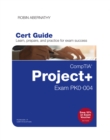 CompTIA Project+ Cert Guide : Exam PK0-004 - eBook