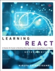 Learning React : A Hands-On Guide to Building Web Applications Using React and Redux - Book