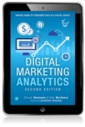 Digital Marketing Analytics :  Making Sense of Consumer Data in a Digital World - eBook