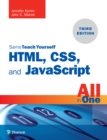 HTML, CSS, and JavaScript All in One : Covering HTML5, CSS3, and ES6, Sams Teach Yourself - eBook
