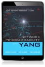 Network Programmability with YANG : The Structure of Network Automation with YANG, NETCONF, RESTCONF, and gNMI - eBook