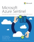 Microsoft Azure Sentinel :  Planning and implementing Microsoft's cloud-native SIEM solution - eBook