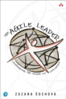 The Agile Leader : Leveraging the Power of Influence - Book