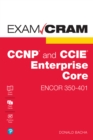 CCNP and CCIE Enterprise Core ENCOR 350-401 Exam Cram - eBook