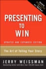 Presenting to Win : The Art of Telling Your Story, Updated and Expanded Edition - eBook