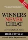 Winners Never Cheat : Even in Difficult Times, New and Expanded Edition - Book