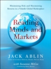 Reading Minds and Markets : Minimizing Risk and Maximizing Returns in a Volatile Global Marketplace - eBook