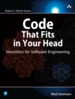 Code That Fits in Your Head : Heuristics for Software Engineering - Book