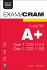 CompTIA A+ Core 1 (220-1101) and Core 2 (220-1102) Exam Cram - Book