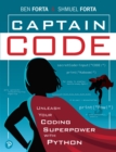 Captain Code : Unleash Your Coding Superpower with Python - eBook