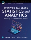 Even You Can Learn Statistics and Analytics : An Easy to Understand Guide - Book