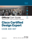 Cisco Certified Design Expert (CCDE 400-007) Official Cert Guide : Cisco Certified Design Expert (CCDE 400-007) - eBook