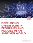 Developing Cybersecurity Programs and Policies in an AI-Driven World - eBook