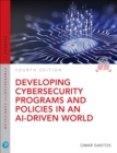 Developing Cybersecurity Programs and Policies in an AI-Driven World - eBook