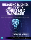Unlocking Business Agility with Evidence-Based Management : Satisfy Customers and Improve Organizational Effectiveness - eBook