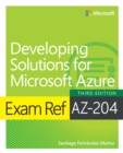 Exam Ref AZ-204 Developing Solutions for Microsoft Azure - eBook