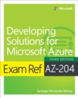 Exam Ref AZ-204 Developing Solutions for Microsoft Azure - eBook