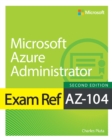 Exam Ref AZ-104 Microsoft Azure Administrator - eBook